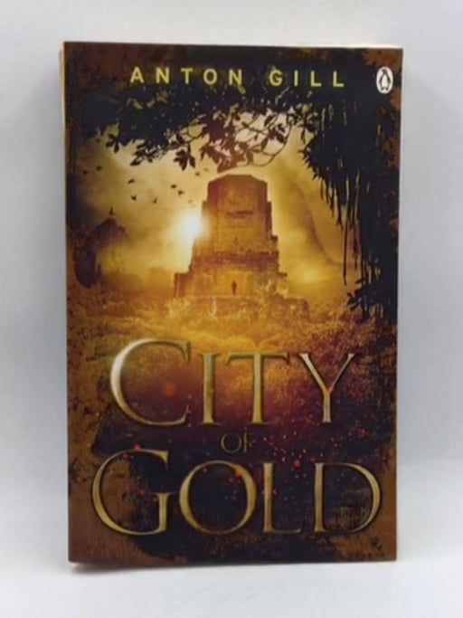 City of Gold - Anton Gill; 