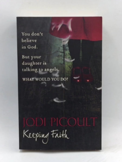 Keeping Faith  - Jodi Picoult; 