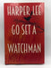 Go Set a Watchman - Hardcover - Harper Lee; 