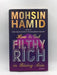 How to Get Filthy Rich in Rising Asia - Mohsin Hamid; 