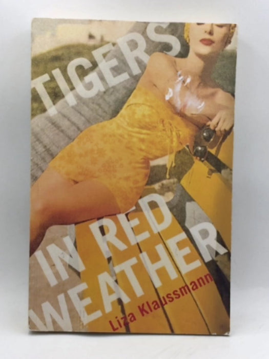 Tigers in Red Weather - Liza Klaussmann; 