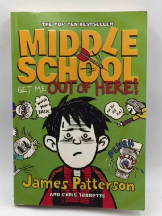 Get Me Out of Here! - James Patterson; Christopher Tebbetts; 