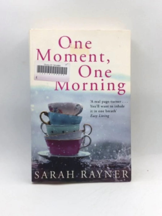 One Moment, One Morning - Sarah Rayner; 