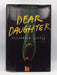 Dear Daughter - Hardcover - Elizabeth Little; 