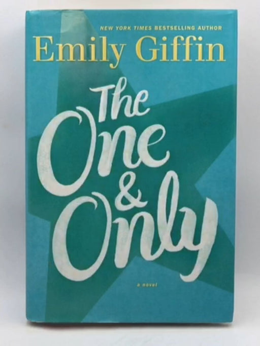 The One and Only - Hardcover - Emily Giffin; Emily Giffin; 