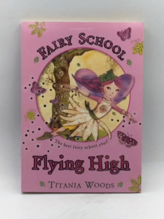 Fairy School 1: Flying High - Titania Woods; 