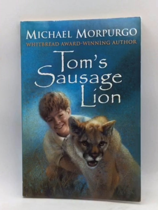 Tom's Sausage Lion - Michael Morpurgo; 