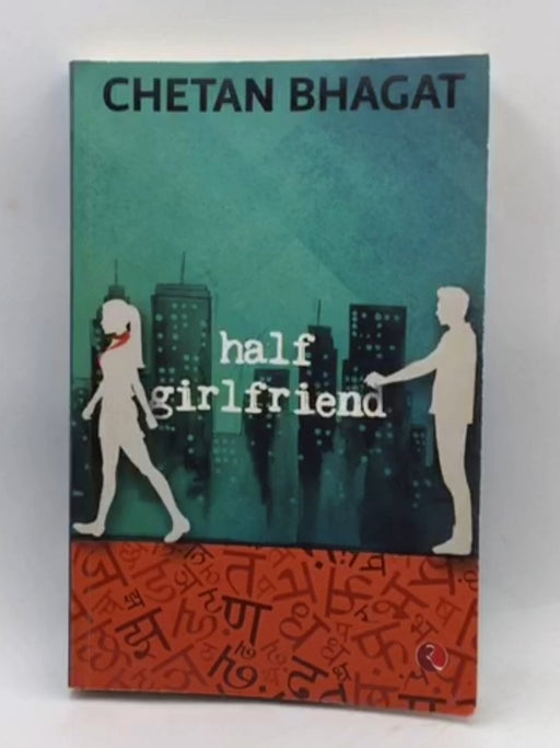 Half Girlfriend - Chetan Bhagat