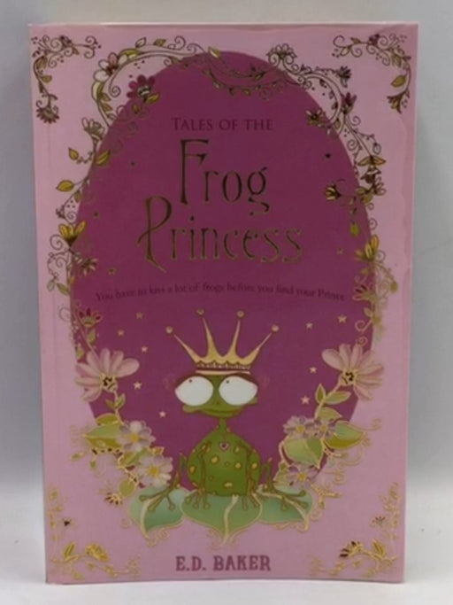 Tales of the Frog Princess - E.D. Baker