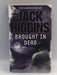 Brought in Dead - Jack Higgins; 