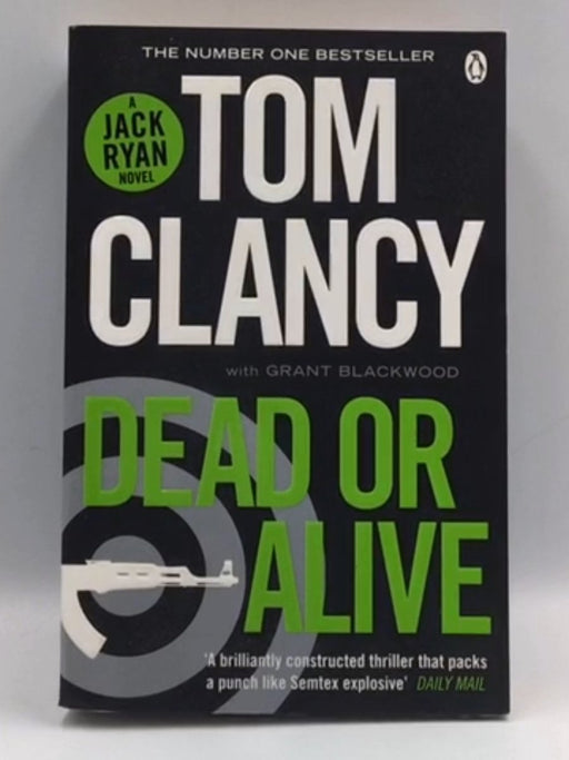 Dead Or Alive - Tom Clancy; Grant Blackwood; 