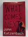 What Comes Next - John Katzenbach; 