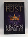 A Crown Imperilled - Raymond E. Feist; 