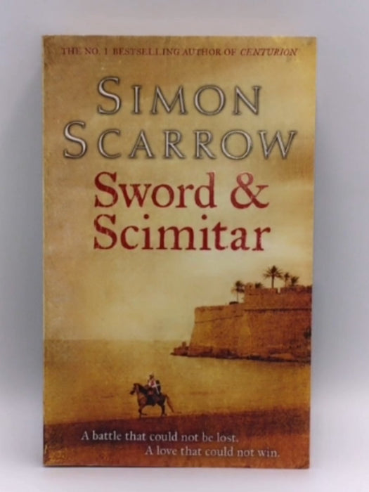 Sword and Scimitar - Simon Scarrow