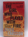 The Girl Who Played with Fire - Stieg Larsson