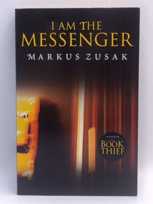 I Am the Messenger - Markus Zusak