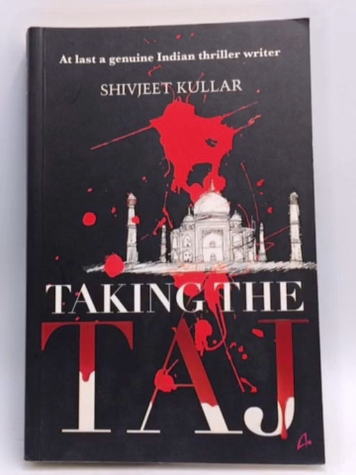 Taking the Taj - Shivjeet Kullar; 