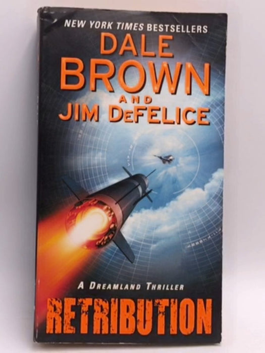 Retribution: A Dreamland Thriller - Dale Brown; Jim DeFelice; 