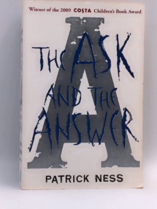 The Ask and the Answer - Patrick Ness; 