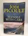 Handle with Care - Jodi Picoult; 