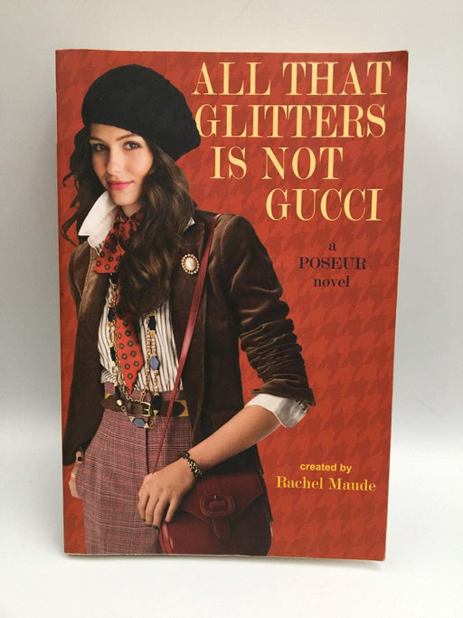 Poseur #4: All That Glitters Is Not Gucci - Rachel Maude; 