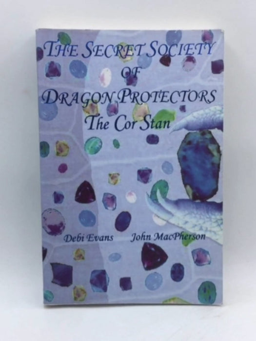 The Cor Stan (The Secret Society Of Dragon Protectors, Book 2) - Debi Evans