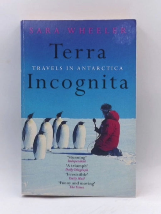 Terra Incognita - Sara Wheeler; 