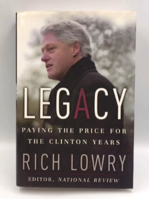 Legacy - Hardcover - Richard Lowry; 