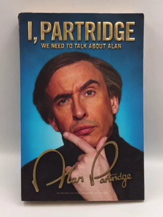 I, Partridge: We Need To Talk About Alan - Alan Partridge