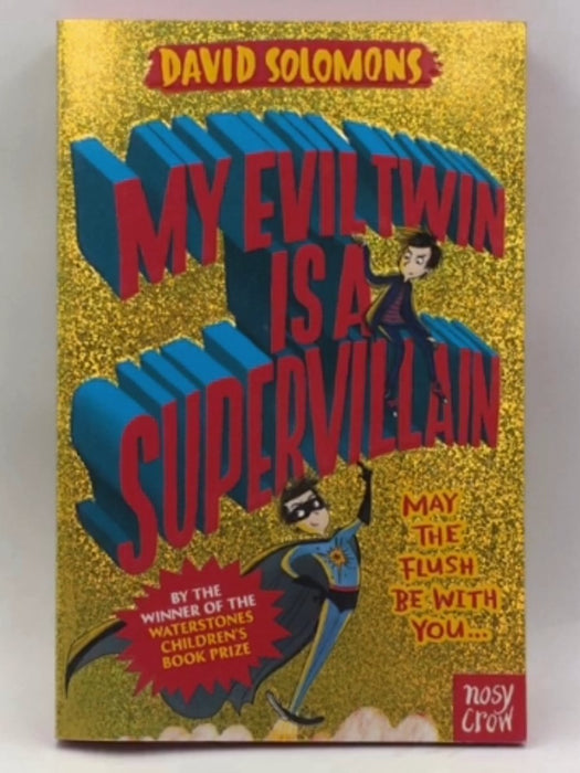 My Evil Twin is a Supervillain - David Solomons