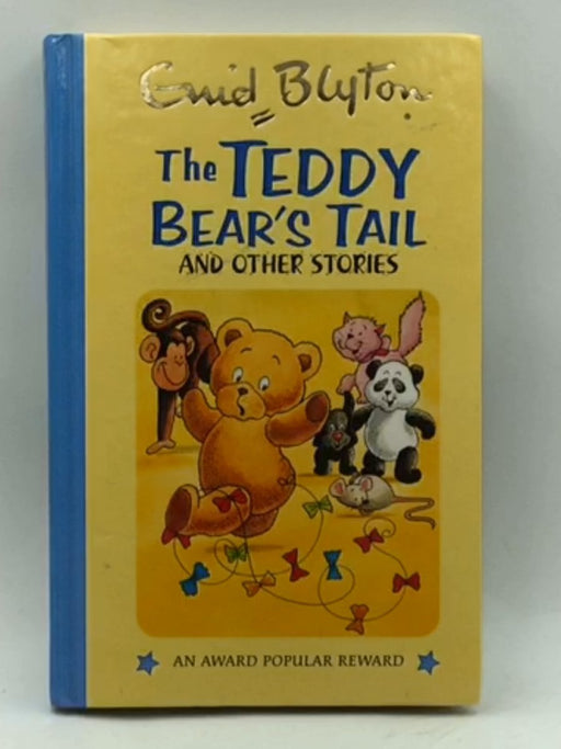 The Teddy Bear's Tail and Other Stories - Hardcover - Enid Blyton; Dorothy Hamilton; 