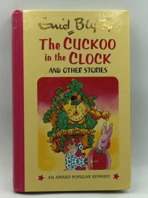 The Cuckoo in the Clock  -Hardcover - Enid Blyton -   Lynne Byrnes