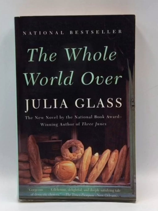 The Whole World Over - Julia Glass; 