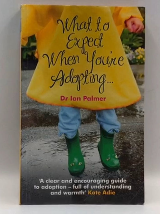 What to Expect When You're Adopting... - Ian Palmer; 