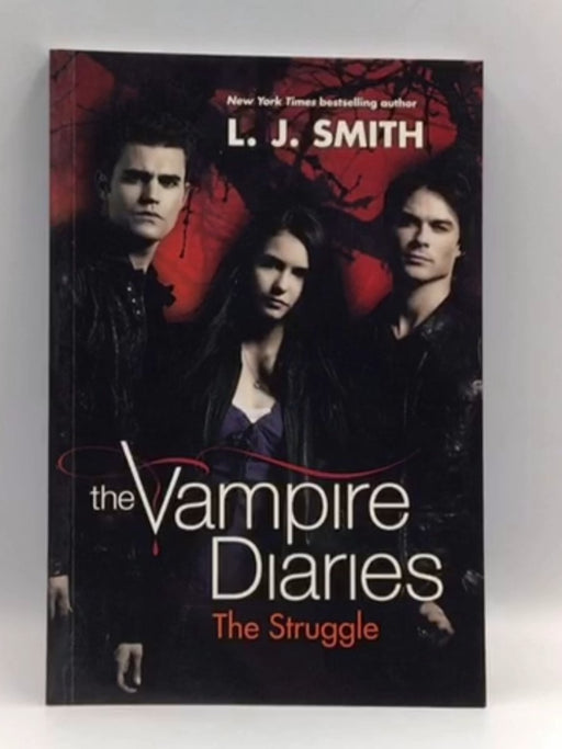 The Vampire Diaries: The Struggle - L. J. Smith; 