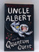 Uncle Albert and the Quantum Quest - Russell Stannard; 