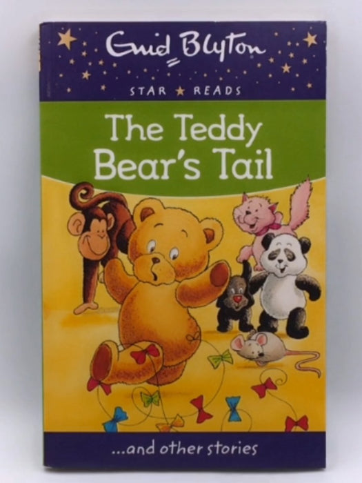 The Teddy Bear's Tail - Enid Blyton; 