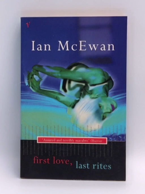 First Love, Last Rites - Ian McEwan