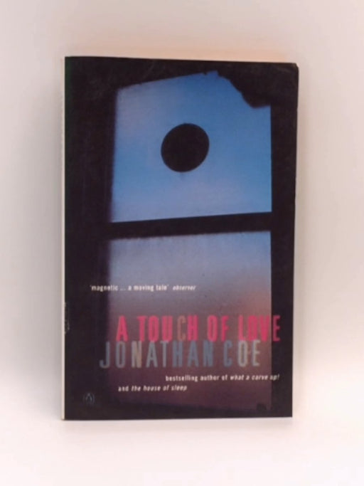 A Touch of Love - Jonathan Coe; 