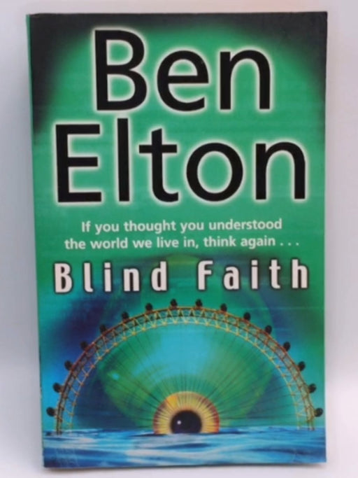 Blind Faith - Ben Elton; 