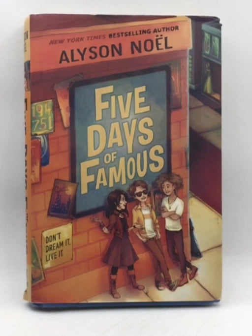 Five Days of Famous - Hardcover - Alyson Noël