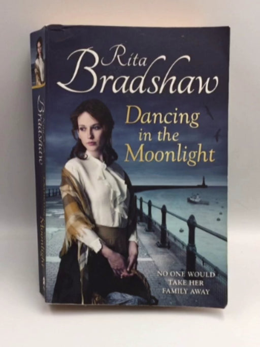 Dancing in the Moonlight - Rita Bradshaw; 