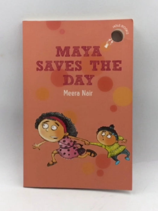 Maya Saves the Day - Nair, Meera; 