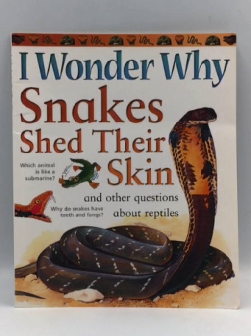I Wonder Why Snakes Shed Their Skin - Amanda O'Neill