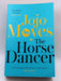 The Horse Dancer - Jojo Moyes; 