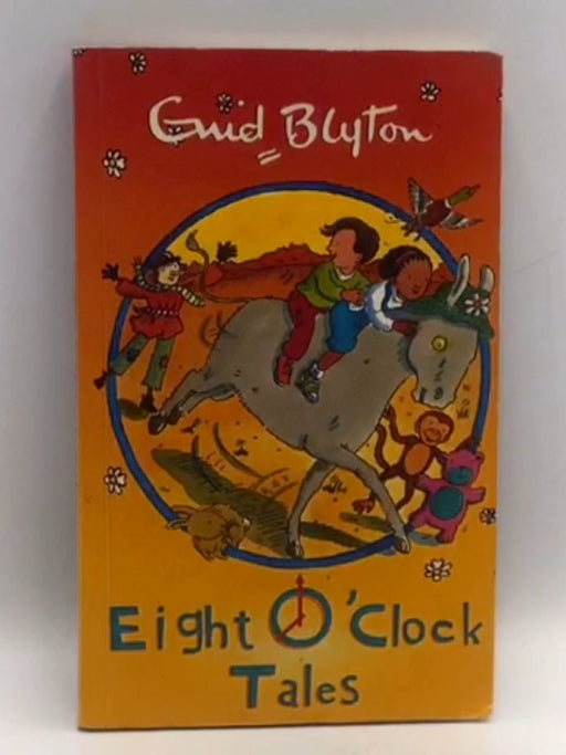 Eight O'Clock Tales - Enid Blyton; 
