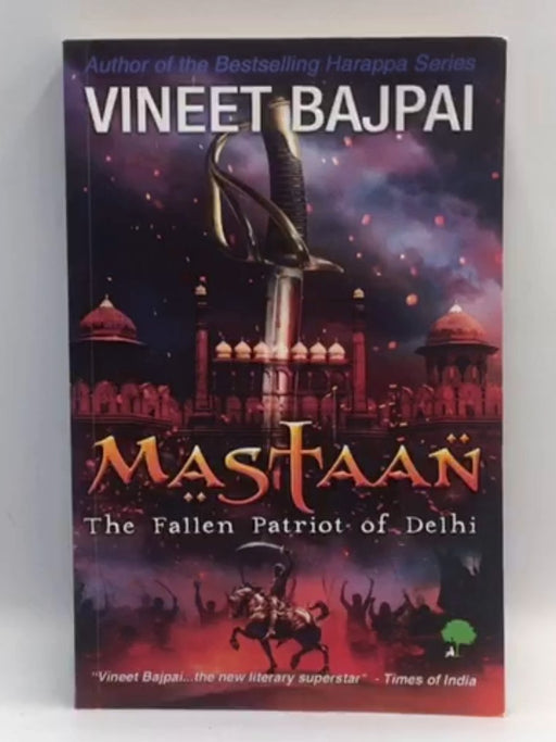 Mastaan: The Fallen Patriot of Delhi - Vineet Bajpai