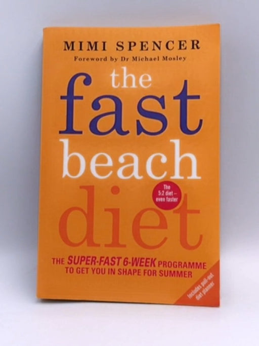 The Fast Beach Diet - Mimi Spencer; 