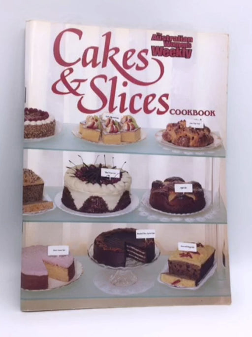 Cakes and Slices - Australian Women's Weekly