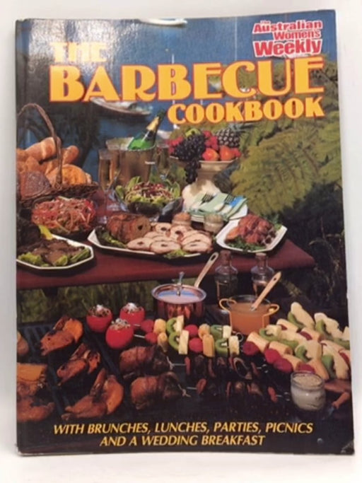 The Barbecue Cookbook - Australian Women's Weekly Staff; Pamela Clark; 